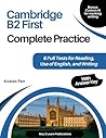 Cambridge B2 First: Complete Practice: 8 Full Tests for Reading, Use of English, and Writing