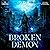 Broken Demon: After the Breaking, Book 1