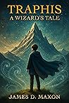 Traphis by James D. Maxon