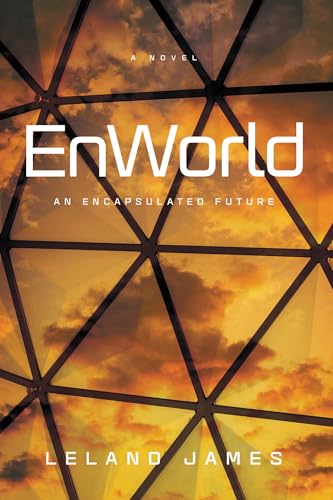 EnWorld: An Encapsulated Future (Kindle Edition)