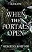 When the Portals Open