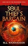 The Soul Thief’s Bargain (The Wraithsteel Cycle, #1)