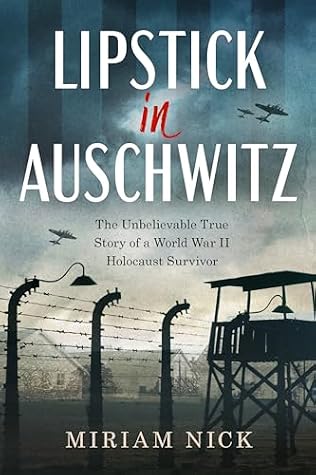 Lipstick in Auschwitz (World War II Brave Women, #1)