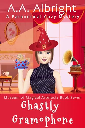Ghastly Gramophone (Museum of Magical Artefacts #7)