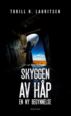 Skyggen av håp: en ny begynnelse (Hardcover)