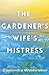 The Gardener's Wife's Mistress