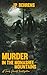 Murder in the Monashee Mountains by J.P. Behrens Murder in the Monashee Mountains by J.P. Behrens