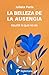La belleza de la ausencia: Asumir lo que no es (Spanish Edition)