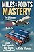 Miles & Points Mastery by Kate Munro