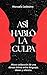 Así Habló la Culpa (Spanish Edition)