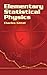 Elementary Statistical Physics (Dover Books on Physics)