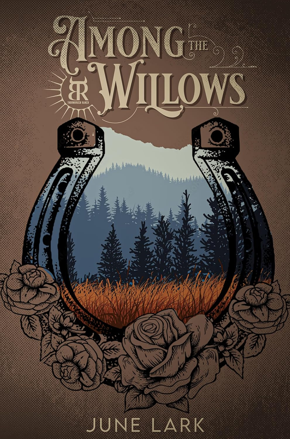 Among the Willows (Thornbrush Ranch, #1)