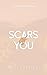 Scars of You (Amity, #2)