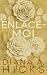 Enlace-Moi (Vole Mon Coeur t. 1) (French Edition)