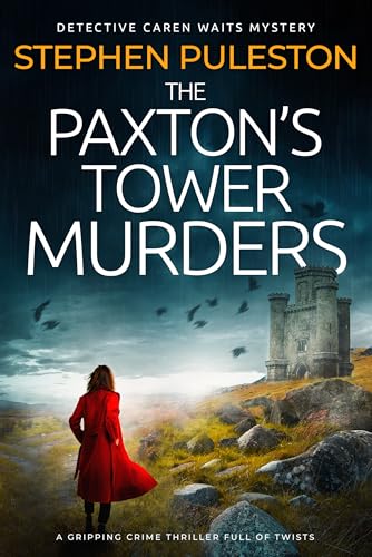 The Paxton's Tower Murders: A gripping crime thriller full of twists (Detective Inspector Caren Waits Book 1)