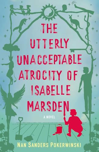 The Utterly Unacceptable Atrocity of Isabelle Marsden: A Novel (Paperback)