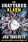 The Shattered Alarm