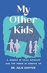 My Other Kids by Julie Savitch