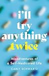 I'll Try Anything Twice by Carly Schwartz