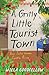 A Gritty Little Tourist Tow...