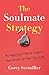 The Soulmate Strategy by Corey Seemiller The Soulmate Strategy by Corey Seemiller