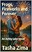 Frogs, Fireworks and Forever by Tasha Zima
