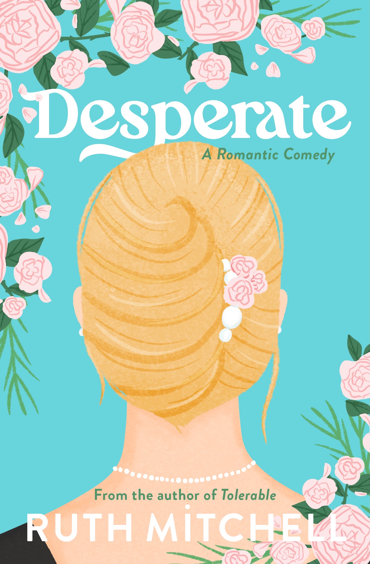 Desperate: A Romantic Comedy (Modern Jane Book 3)