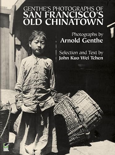Genthe's Photographs of San Francisco's Old Chinatown (Kindle Edition)
