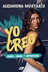 Yo creo: Creer, c...