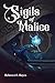 Sigils of Malice