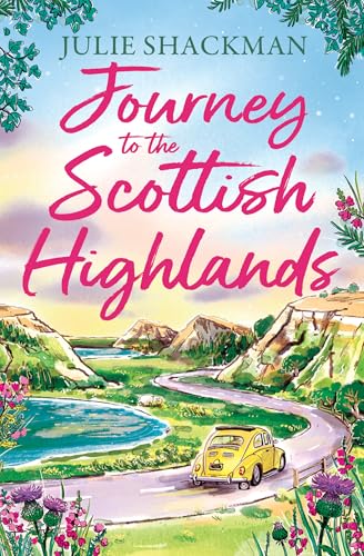 Journey to the Scottish Highlands (Scottish Escapes Book 10)
