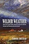 Wilder Weather: What Laura Ingalls Wilder Teaches Us About the Weather, Climate, and Protecting What We Cherish