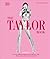 The Taylor Swift Book: The Ultimate Guide to the Music, Life, Eras, and Legacy of an Icon