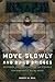 Move Slowly and Build Bridges by Robert W. Gehl Move Slowly and Build Bridges by Robert W. Gehl