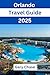 Orlando travel Guide 2025