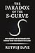 The Paradox of the S-Curve:...