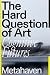 The Hard Question of Art: Cognitive Futures