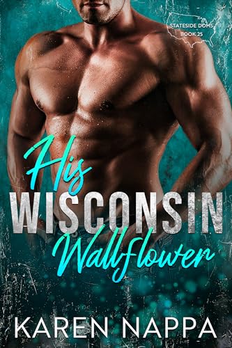 His Wisconsin Wallflower (Stateside Doms Book 25)
