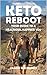 Keto Reboot: Your guide to ...