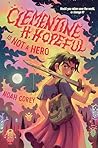 Clementine H. Hopeful Is Not a Hero by Noah Corey