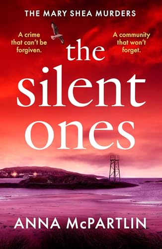 The Silent Ones: An unmissable Irish crime thriller from an international bestseller (Mary Shea Murders)