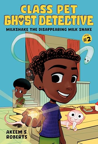 Milkshake the Disappearing Milk Snake: A Graphic Novel (Class Pet Ghost Detective)