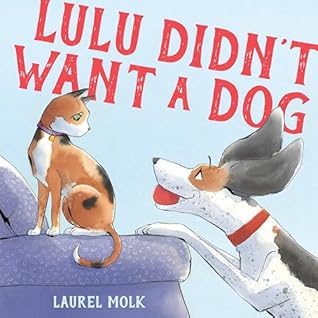 Lulu Didn't Want a Dog