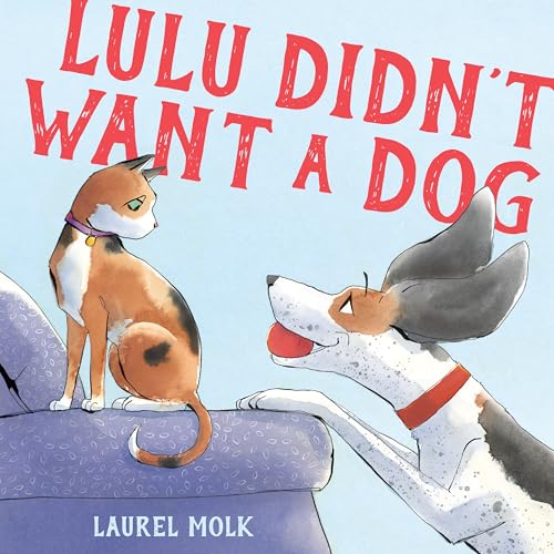 Lulu Didn't Want a Dog (Hardcover)