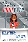 Forecast: Foul Pl...