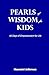 Pearls of Wisdom for Kids: ...