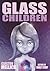 Glass Children by Carlton Mellick III Glass Children by Carlton Mellick III