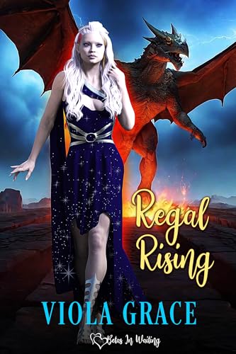 Regal Rising (Betas in Waiting #32)