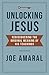 Unlocking Jesus: Rediscovering the Original Meaning of His Teachings