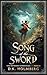 Song of the Sword (The Wayward Chronicles Book 4)